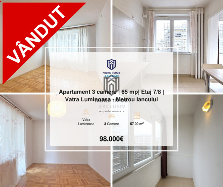 Apartament 3 camere | 65 mp| Etaj 7/8 | Vatra Luminoasa - Metrou Iancului